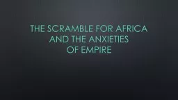 The scramble for Africa and the anxieties