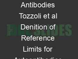 Arch Pathol Lab MedVol  December  Reference Limits for Thyroid Antibodies Tozzoli et al Denition of Reference Limits for Autoantibodies to Thyroid Peroxidase and Thyroglobulin in a Large Population