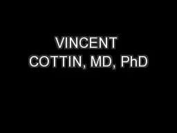 VINCENT COTTIN, MD, PhD
