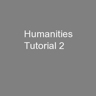 Humanities Tutorial 2