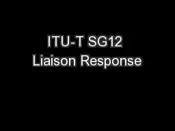 ITU-T SG12 Liaison Response