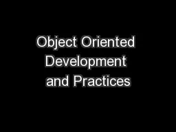 Object Oriented Development and Practices