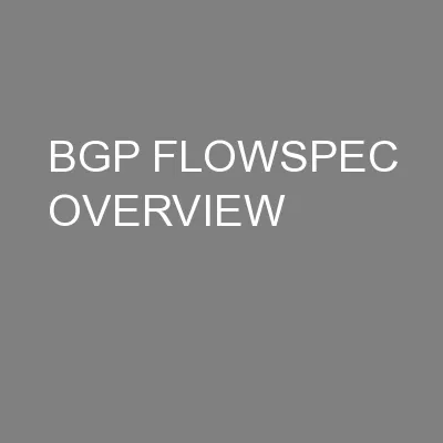 BGP FLOWSPEC OVERVIEW