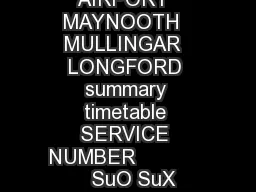 DUBLIN AIRPORT  MAYNOOTH  MULLINGAR  LONGFORD summary timetable SERVICE NUMBER              SuO SuX