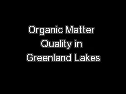Organic Matter Quality in Greenland Lakes