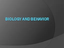 Biology and behavior