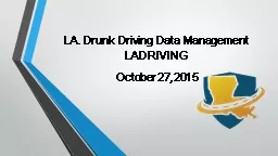 LA. Drunk Driving Data Management