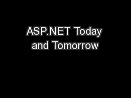ASP.NET Today and Tomorrow