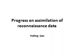 Progress on assimilation of reconnaissance data