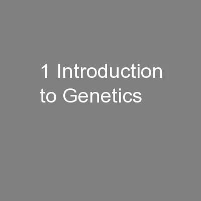 1 Introduction to Genetics