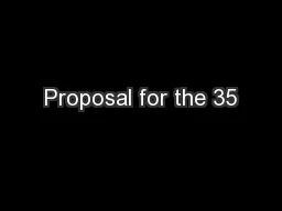 Proposal for the 35