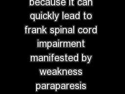 spinal epidural abscess must be treated prompt ly because it can quickly lead to frank