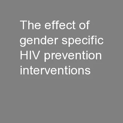The effect of gender specific HIV prevention interventions