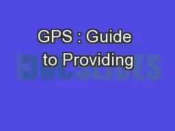 GPS : Guide to Providing