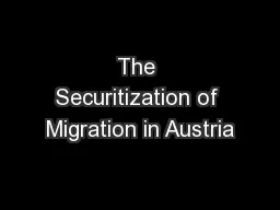 The Securitization of Migration in Austria