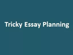 Tricky Essay Planning
