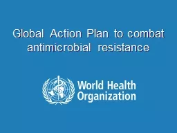 Global Action Plan to combat antimicrobial resistance