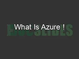 What Is Azure !