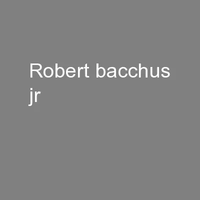 Robert Bacchus, Jr