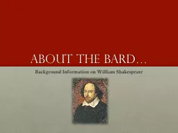 About the Bard…
