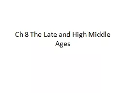 Ch 8 The Late and High Middle Ages