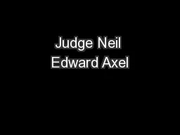 Judge Neil Edward Axel