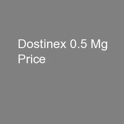 Dostinex 0.5 Mg Price