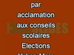 List of elected or acclaimed school members Liste des personnes lues ou lues par acclamation