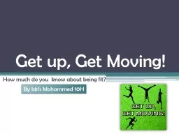 Get up, Get Moving!
