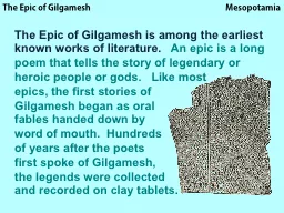 The Epic of Gilgamesh is among the earliest known works of