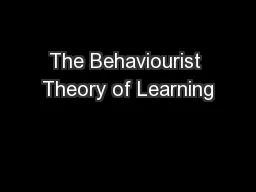 The Behaviourist Theory of Learning