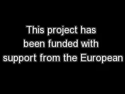 This project has been funded with support from the European
