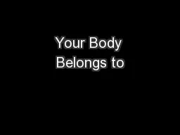 Your Body Belongs to