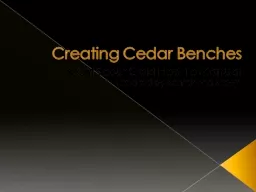 Creating Cedar Benches