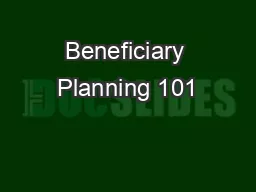 Beneficiary Planning 101