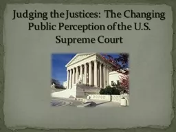 Judging the Justices:  The Changing Public Perception of th