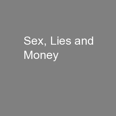 Sex, Lies and Money