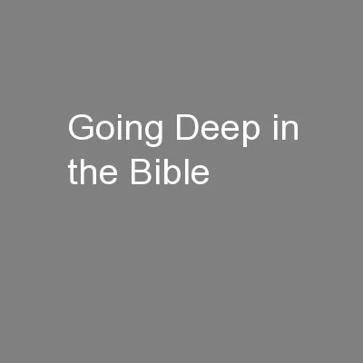 Going Deep in the Bible