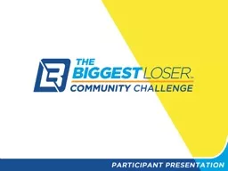 WHAT IS THE BIGGEST LOSER COMMUNITY CHALLENGE?