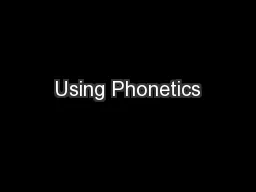Using Phonetics