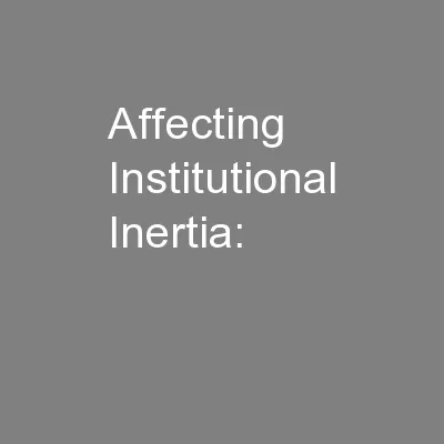 Affecting Institutional Inertia: