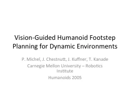 Vision-Guided Humanoid Footstep Planning for Dynamic Enviro