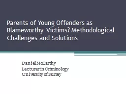 Parents of Young Offenders as Blameworthy Victims? Methodol