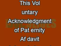 STATEMENT OF RIGHTS  RESPONSIBILITIES This Vol untary Acknowledgment of Pat ernity Af davit Acknowledgment is a legal document