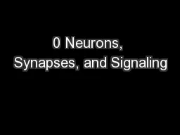 0 Neurons, Synapses, and Signaling