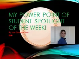 My power point of student spotlight of the week!