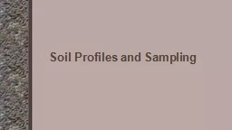 Soil Profiles and Sampling