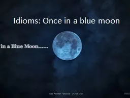 Idioms: Once in a blue moon