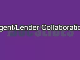 Agent/Lender Collaboration