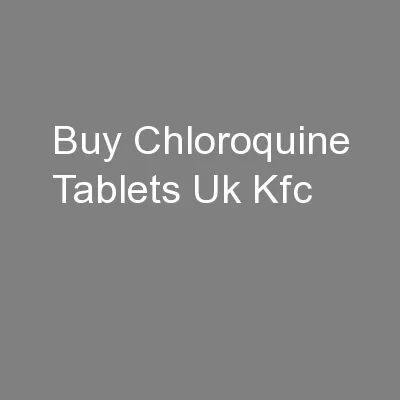 Buy Chloroquine Tablets Uk Kfc